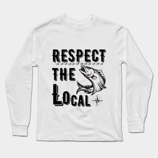 Respect The local Long Sleeve T-Shirt